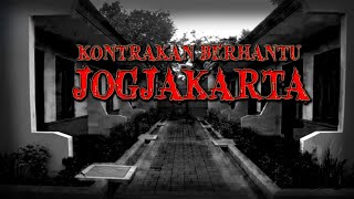 KISAH NYATA / DISESATKAN DI KONTRAKAN BERHANTU JOGJAKARTA.