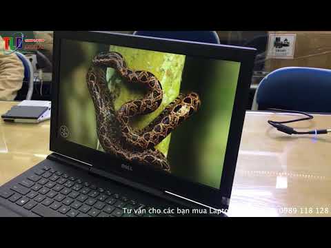 Trên Tay Laptop Dell Gaming 7567 VGA GTX1050ti 4GB Màn Hình IPS
