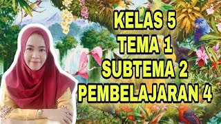 TEMA 1 SUBTEMA 2 PEMBELAJARAN 4 KELAS 5 SD