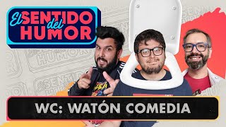 The Sense of Humor | WC: Watón Comedy | August 18, 2022