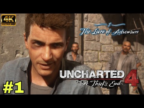Uncharted 4 : a thief's end | Chapter - 1 The Lure of Adventure  | Pc Gameplay | 4k Ultra Hd