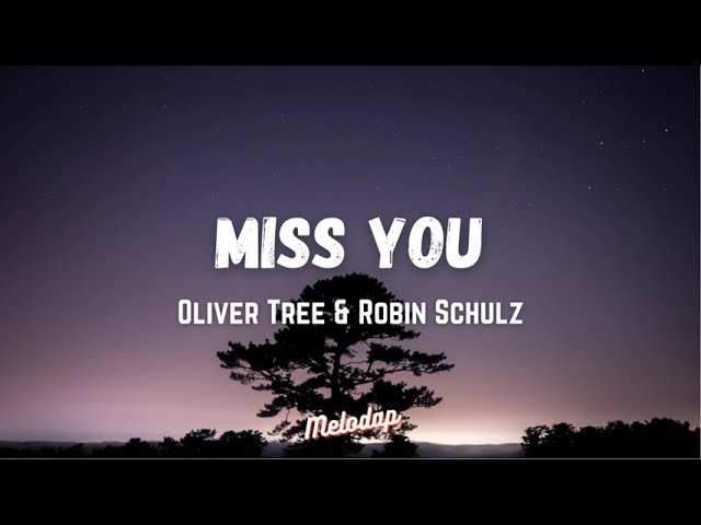 Oliver Tree & Robin Schulz - Miss You (Lyrics / Lyrics Video) class=