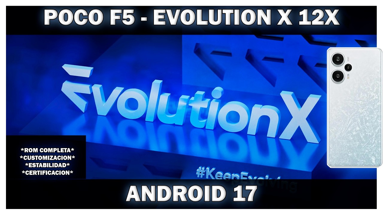 Poco F5 - Evolution X 12 ! THE OFFICIAL ANDROID 17 ROM IS HERE
