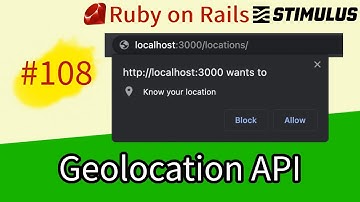 Ruby on Rails #108 How to use the Browser Geolocation API with Rails