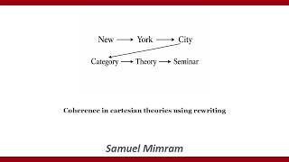 Samuel Mimram --- Coherence in cartesian theories using rewriting.