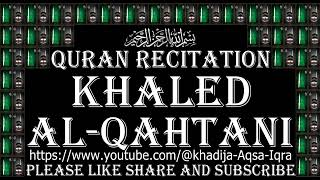 Khaled Al Qahtani Quran Recitation 77 AlMursalat المرسلات