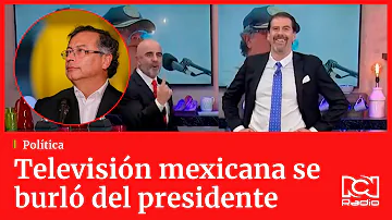 Presidente Petro: televisión mexicana se burló de su propuesta