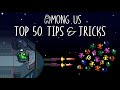 Top 50 tips  tricks in among us compilation  ultimate guide to become a pro