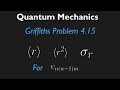 Griffiths QM 4.15 Solution: Proving Radial Wavefunction and finding expectation values for l=n-1