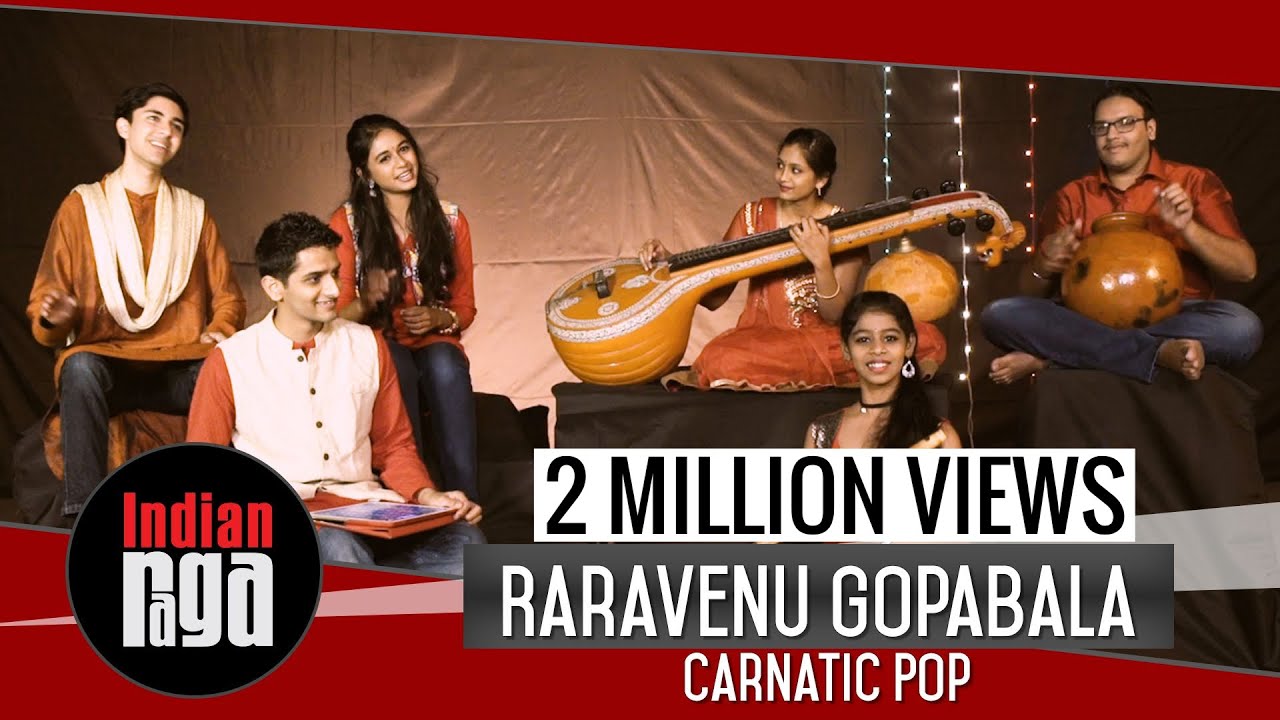 Rara Venu Gopabala Carnatic Pop  Indian Classical Fusion