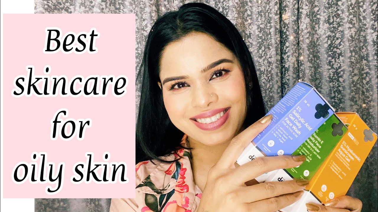 BEST SKINCARE FOR OILY AND ACNE PRONE SKIN makeup by shalu skincare skincareforoilyskin