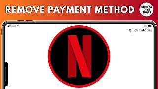 HOW TO REMOVE PAYMENT METHOD ON NETFLIX