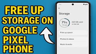 How To Free Up Storage On Google Pixel Phone (2025)
