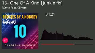 RQntz Feat. Clinton - One Of A Kind [junkie fix]