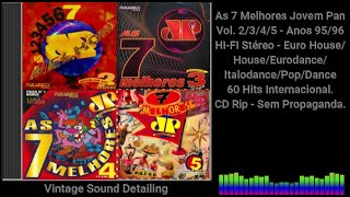 As 7 Melhores Jovem Pan - Vol. 2/3/4/5 - 95/96 - Euro/House/Italo/Pop/Dance - 60 Internac. - CD Rip.