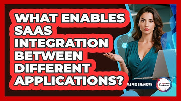 What Enables SaaS Integration Between Different Applications?