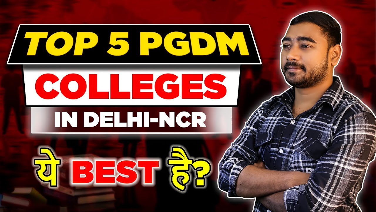 Top 5 PGDM College in Delhi NCR 🎓 | Best PGDM College In Delhi | Fee ...