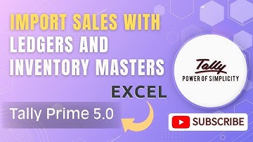 Import Sales with Masters & Transactions in TallyPrime 5.0 | Step-by-Step Guide for import data