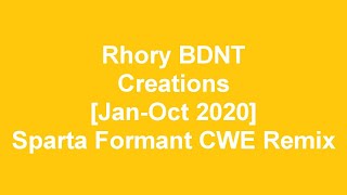 Rhory BDNT Creations from [Jan-Oct 2020] - Sparta Formant CWE Remix