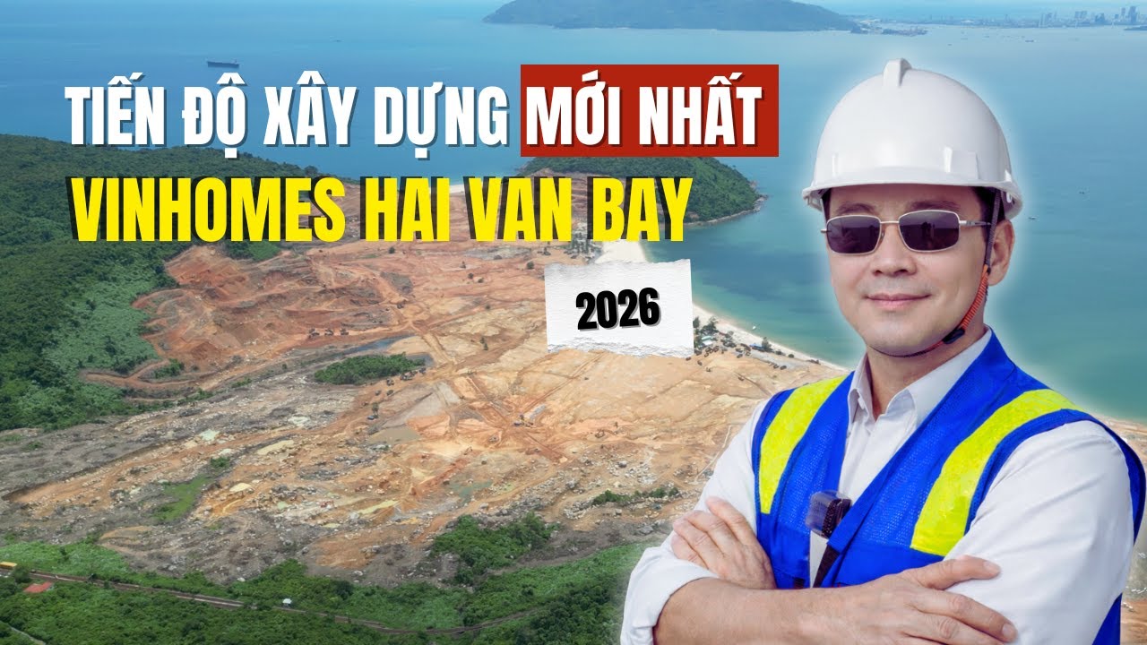 Cận Cảnh Tiến Độ Vinhomes Hải Vân Bay Đà Nẵng, Mới Nhất 2026 | Quy Mô 512Ha