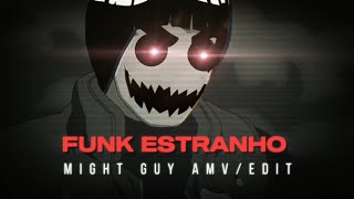 Might Guy - Funk Estranho | [AMV/EDIT]