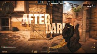 CS2 (After Dark) Edit