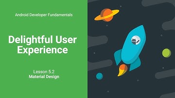 Material Design (Android Development Fundamentals, Unit 2: Lesson 5.2)
