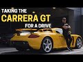 Taking the Porsche Carrera GT for a drive!