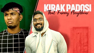 KIRAK PADOSI | That Funny Neighbour | Warangal Diaries