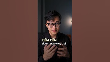 Kiếm tiền bằng trading cực dễ ?  #5phutcrypto