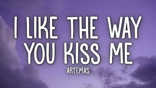 Artemas - i like the way you kiss me (Lyrics)