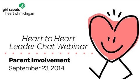 Heart to Heart Leader Chat: Parent Involvement
