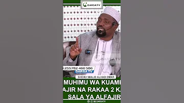 Umuhimu Wa Kuamka Alfajiri Na Rakaa 2 Kabla Ya Sala Sheikh WALID Kiboko Joho Kigoma Kwali Kitu 