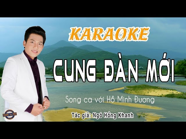 CUNG ĐÀN MỚI | Hát với Hồ Minh Đương