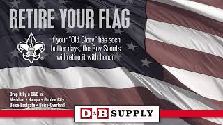 Retire Your Flag at Select D&B Supply Stores