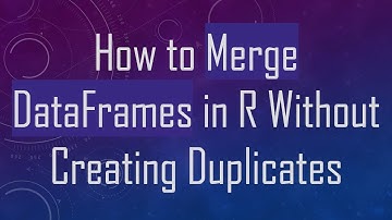 How to Merge DataFrames in R Without Creating Duplicates