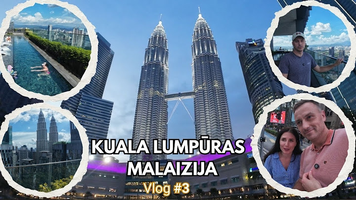 Kuala Lumpūras, Malaizija | Nerealūs apartamentai už 65 eurus | Keliaujame po Aziją #3
