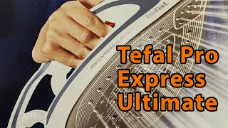 Выше Всяких Похвал  Tefal Pro Express Ultimate. Подробный обзор!