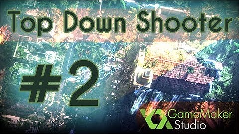 Game Maker Top Down Shooter Tutorial - Part 2