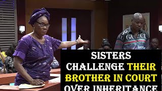 SISTERS CHALLENGE THEIR BROTHER IN COURT OVER INHERITANCE || Justice Court EP170