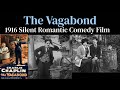 The Vagabond (1916 Charlie Chaplin Silent Romantic Comedy film)