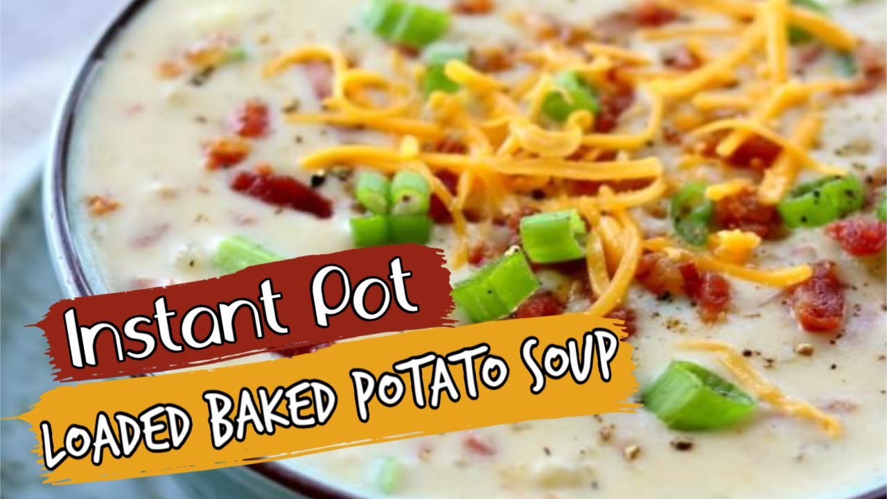 Instant Pot Loaded Baked Potato Soup Recipe