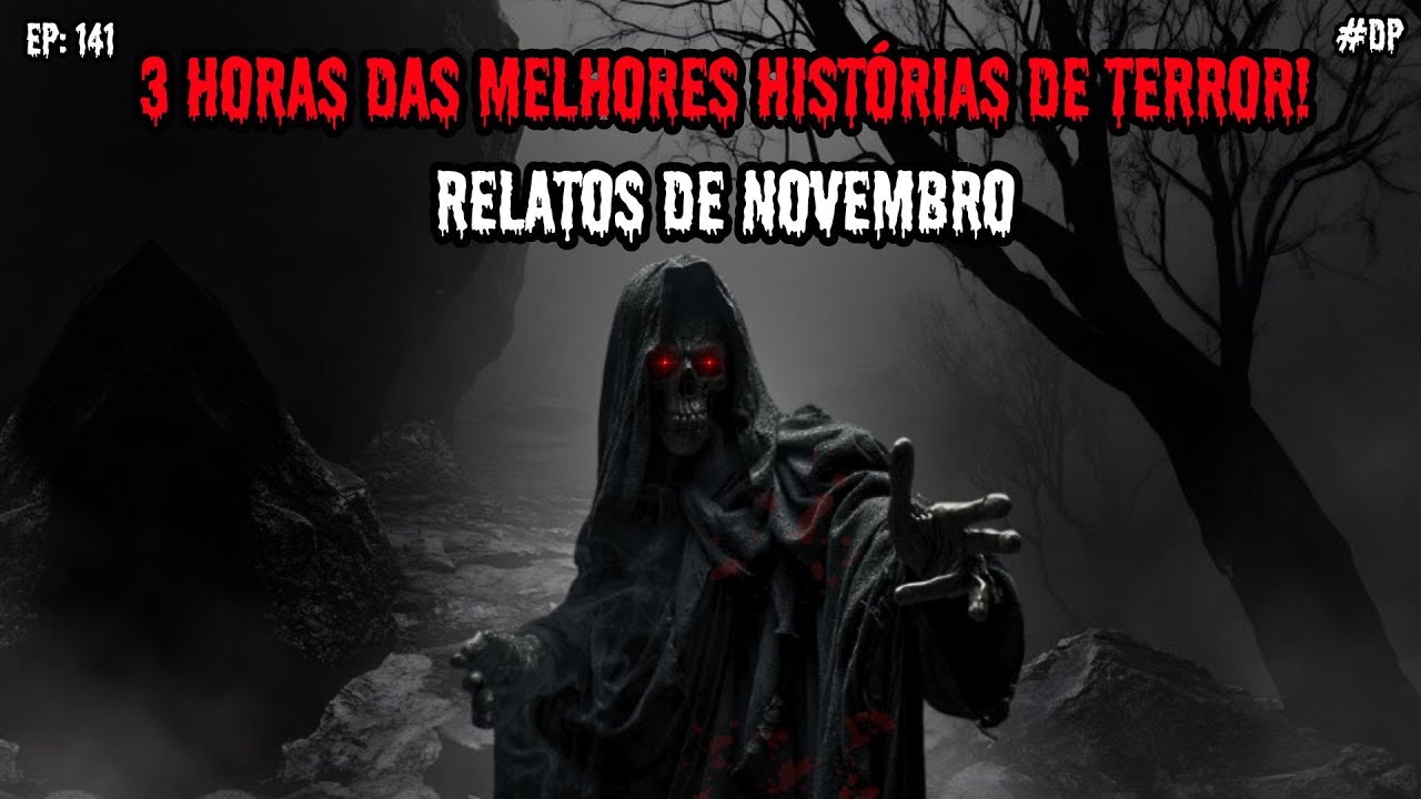 3 HORAS DE TERROR! - RELATOS DE NOVEMBRO | EP.141 #dp