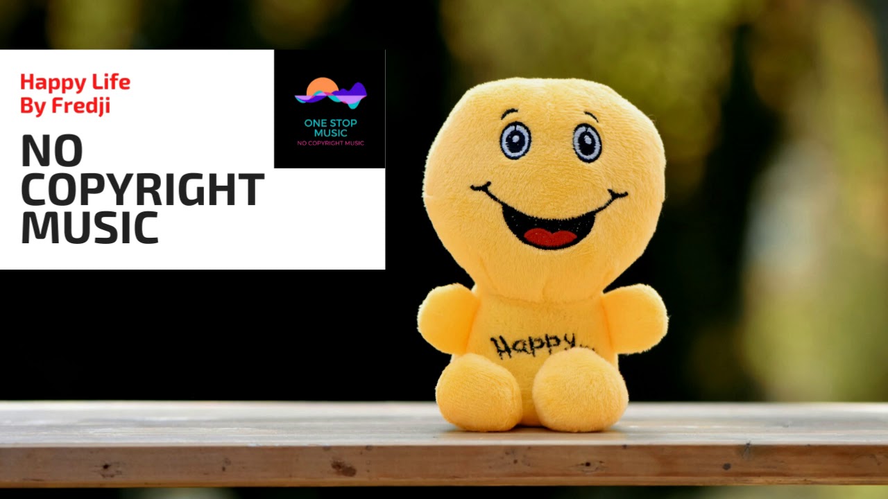 No Copyright Music Happy Life Fredji