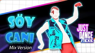 Soy Cani - Mix Version | Just Dance.exe | JDEXE Beta 0.2.0 by Maned Wulf 1,363 views 1 month ago 4 minutes, 14 seconds