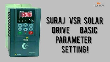 SURAJ VSR SOLAR DRIVE BASIC PARAMETER | EMOTRON VSR DRIVE PARAMETER SETTING | EMOTRON VS AC DRIVE |