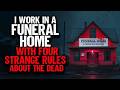 I Work in a Funeral Home and the Dead Come With Strange Rules | Horror Stories