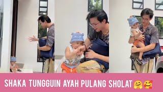 Shaka Tungguin Ayah Pulang Sholat