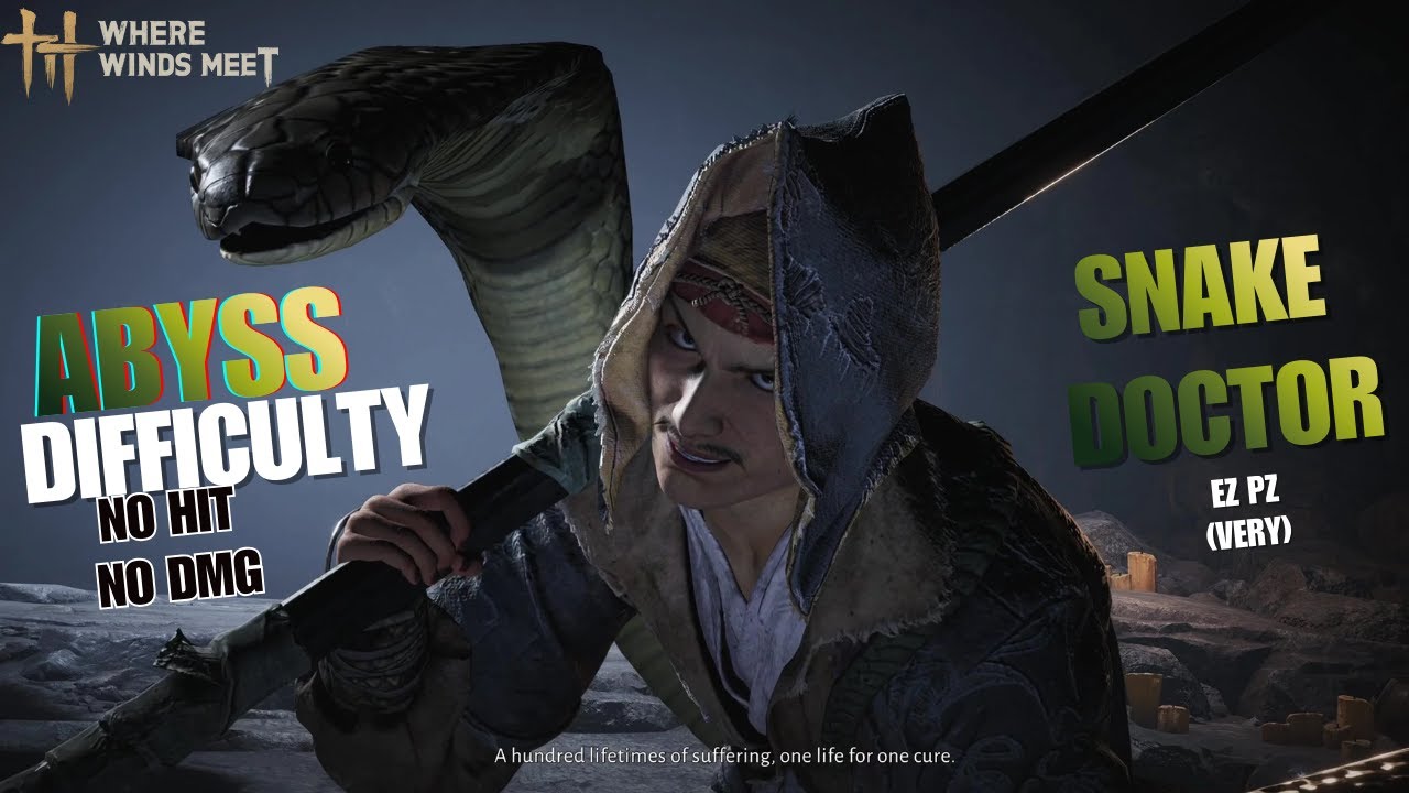 Where Winds Meet – Snake Doctor Abyss NO HIT (No Damage Taken)