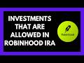 What Investments Are Allowed in Robinhood IRA (2026 Guide)